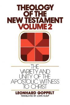 Theology of the New Testament Volume 2