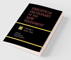 Exegetical Dictionary of the New Testament Vol. 1