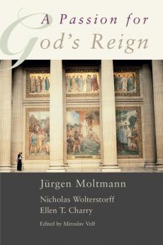 A Passion for God's Reign: Theology Christian Learning and the Christian Self