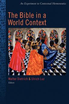 The Bible in the World Context: An Experiment in Contextual Hermeneutics