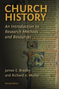 Church History: An Introduction to Research Methods and Resources