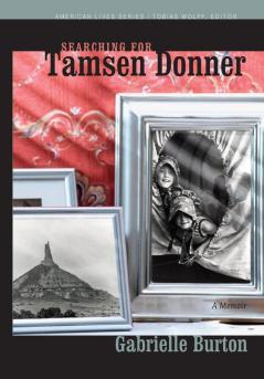 Searching for Tamsen Donner (American Lives)