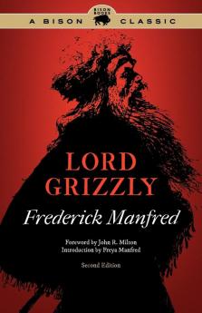 Lord Grizzly (Bison Classic Editions)