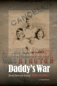 Daddy's War: Greek American Stories