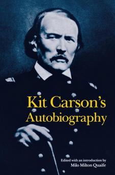 Kit Carson's Autobiography (Bison Book S)