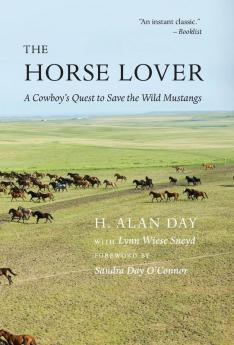 The Horse Lover: A Cowboy's Quest to Save the Wild Mustangs