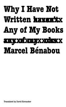 Why I Have Not Written Any of My Books (French Modernist Library)