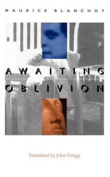 Awaiting Oblivion: L'Attente L'Oubli (French Modernist Library)