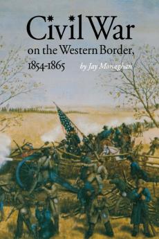 Civil War on the Western Border 1854-1865