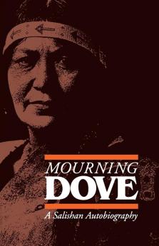 Mourning Dove: A Salishan Autobiography (American Indian Lives)