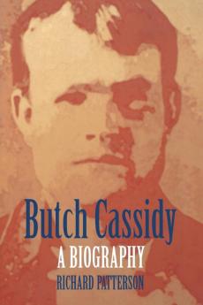 Butch Cassidy: A Biography (Bison Book)