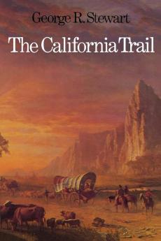 The California Trail: An Epic with Many Heroes