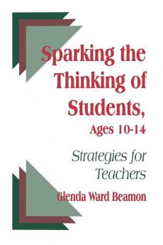 Sparking the Thinking of Students Ages 10-14