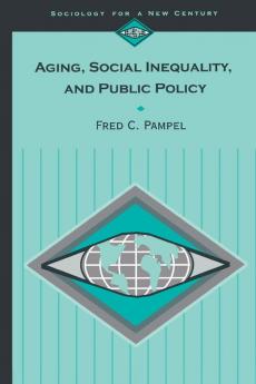 Aging Social Inequality and Public Policy
