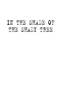 In the Shade of the Shady Tree