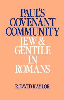 Paul's Covenant Community: Jew and Gentile in Romans