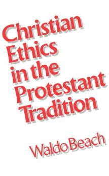 Christian Ethics in the Protestant Tradition