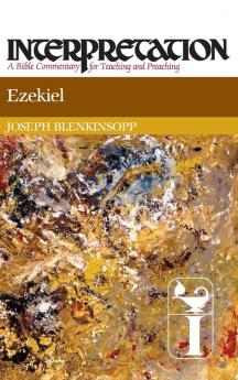 Ezekiel: Interpretation (Interpretation: A Bible Commentary)
