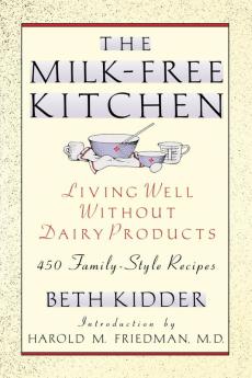 The Milk-Free Kitchen: Living Well Without Dairy Products