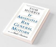 If Aristotle Ran General Motors