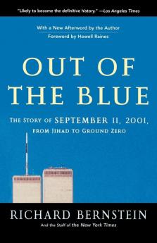 Out of the Blue: The Story of September 11 2001 from Jihad to Ground Zero