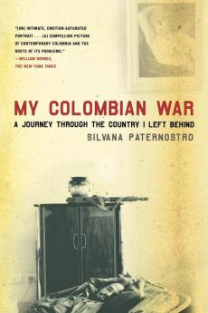 My Colombian War: A Journey Through the Country I Left Behind