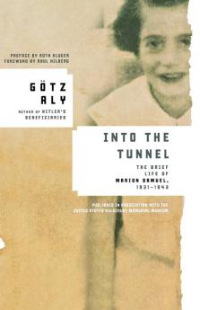 Into the Tunnel: The Brief Life of Marion Samuel 1931-1943