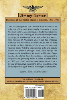 Jimmy Carter: The American Presidents Series: The 39th President 1977-1981