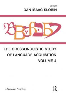 Crosslinguistic Study of Language Acquisition