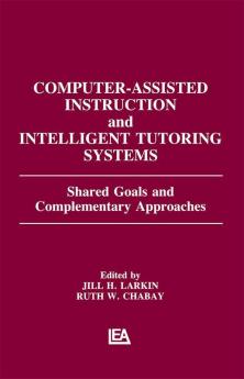 Computer Assisted Instruction and Intelligent Tutoring Systems