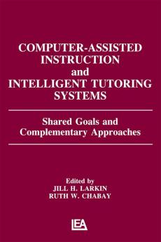 Computer Assisted Instruction and Intelligent Tutoring Systems