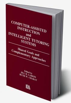 Computer Assisted Instruction and Intelligent Tutoring Systems