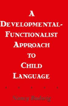 Developmental-functionalist Approach To Child Language