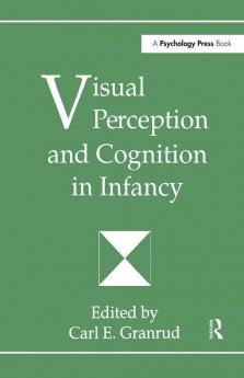 Visual Perception and Cognition in infancy