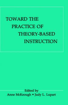Toward the Practice of theory-based Instruction