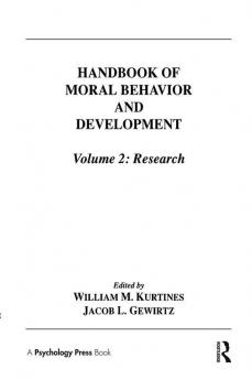 Handbook of Moral Behavior and Development