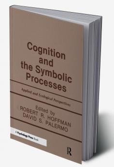 Cognition and the Symbolic Processes