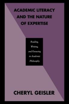 Academic Literacy and the Nature of Expertise