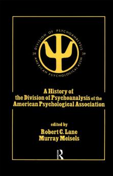 History of the Division of Psychoanalysis of the American Psychological Associat