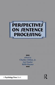 Perspectives on Sentence Processing