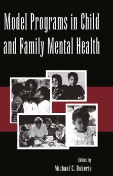 Model Programs in Child and Family Mental Health