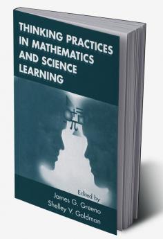 Thinking Practices in Mathematics and Science Learning