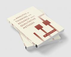 Analysis of Thinking and Research About Qualitative Methods