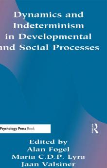 Dynamics and indeterminism in Developmental and Social Processes