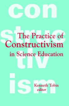 Practice of Constructivism in Science Education