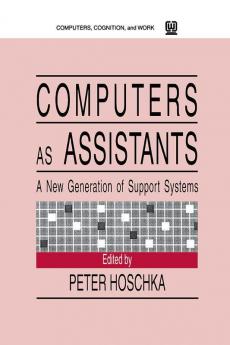 Computers As Assistants