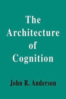 Architecture of Cognition