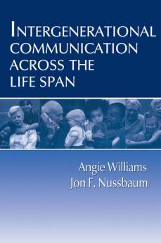 Intergenerational Communication Across the Life Span