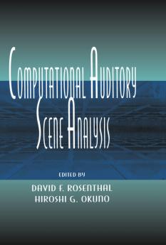 Computational Auditory Scene Analysis