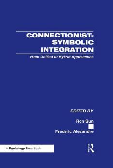 Connectionist-Symbolic Integration